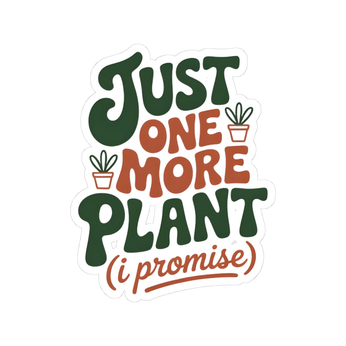 Just One More Plant Sticker - Image 4