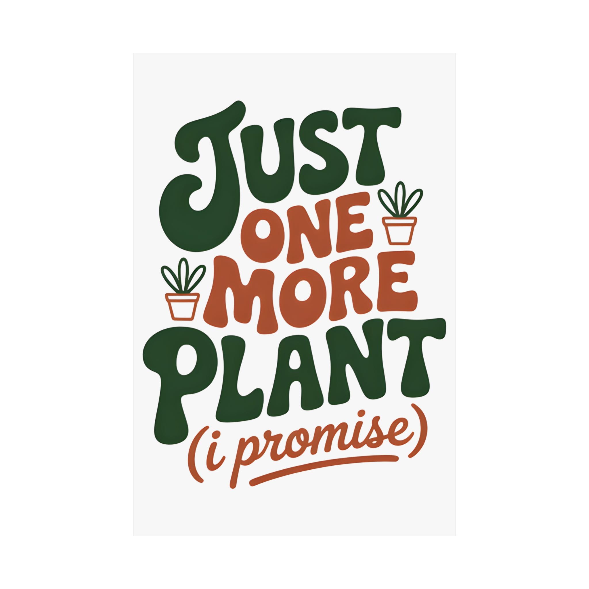 Just One More Plant Poster - Image 2