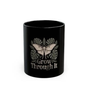 Grow Through It Ceramic Mug