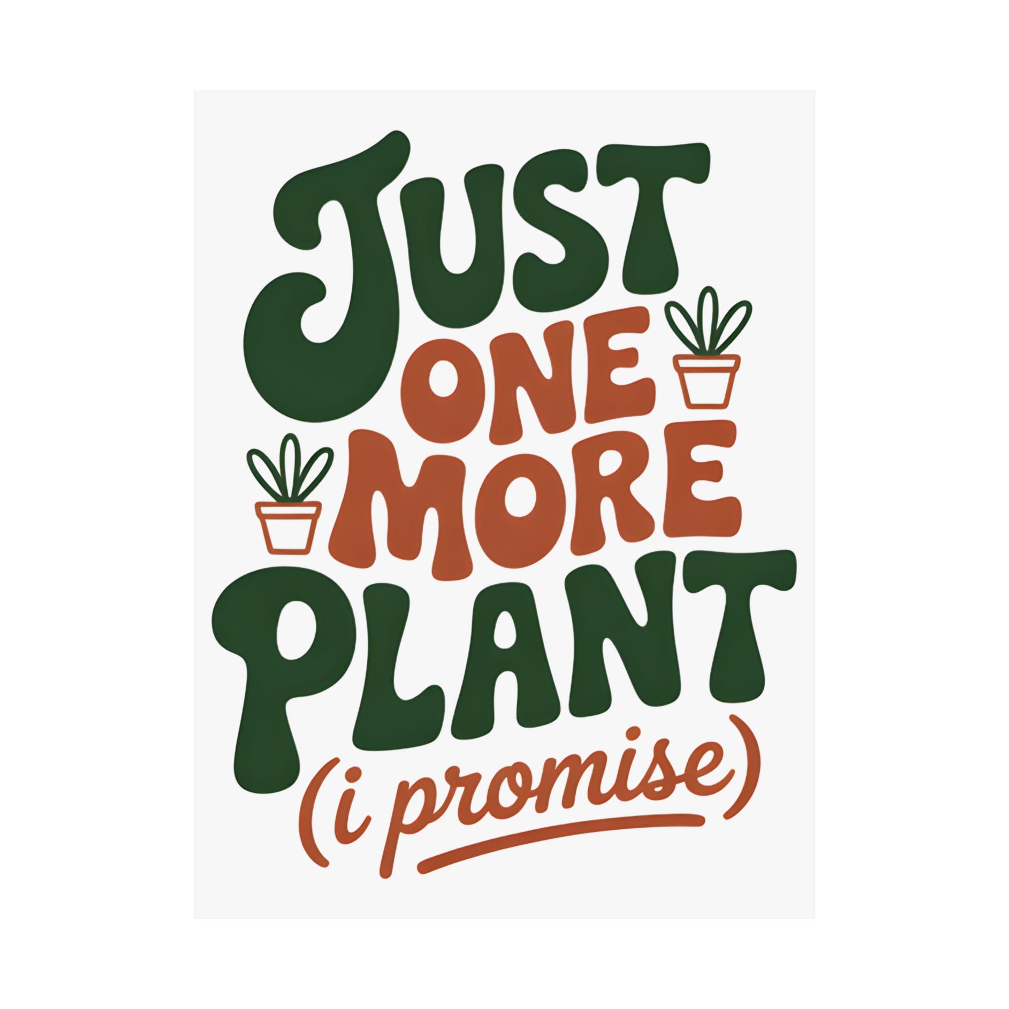 Just One More Plant Poster - Image 6